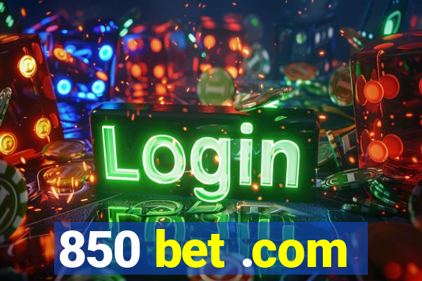 850 bet .com